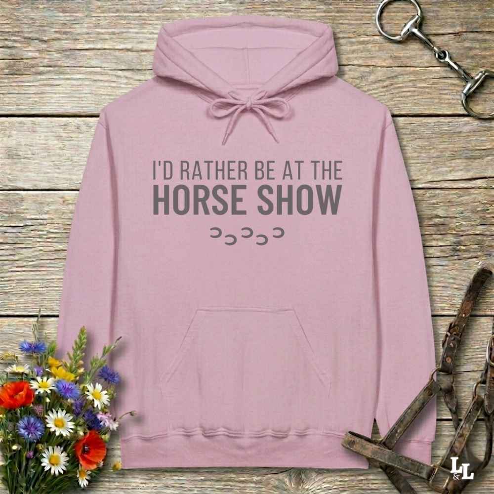 pink I'd Rather be at the Horse Show Hoodie for Horse Lovers, Trail Riding Hoodie. Perfect for gifts.