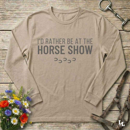 beige I'd Rather be at the Horse Show Long Sleeve Tee for Horse Lovers, Trail Riding Tee, ideal for a gift