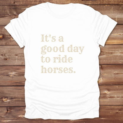 “It’s a Good Day to Ride Horses” t-shirt. Designed for horse lovers, cowgirls, cowboys, and rodeo fans, this rustic tee is a perfect fit for barn life, trail rides, and daily adventures. C. Top selling graphic tee captures the heart of equestrian style and country freedom. Ideal as a birthday gift, casual statement piece, or rodeo outfit, this tee is a must have for saddle up days and western quotes that ride with meaning. Loved by riders, designed for style.