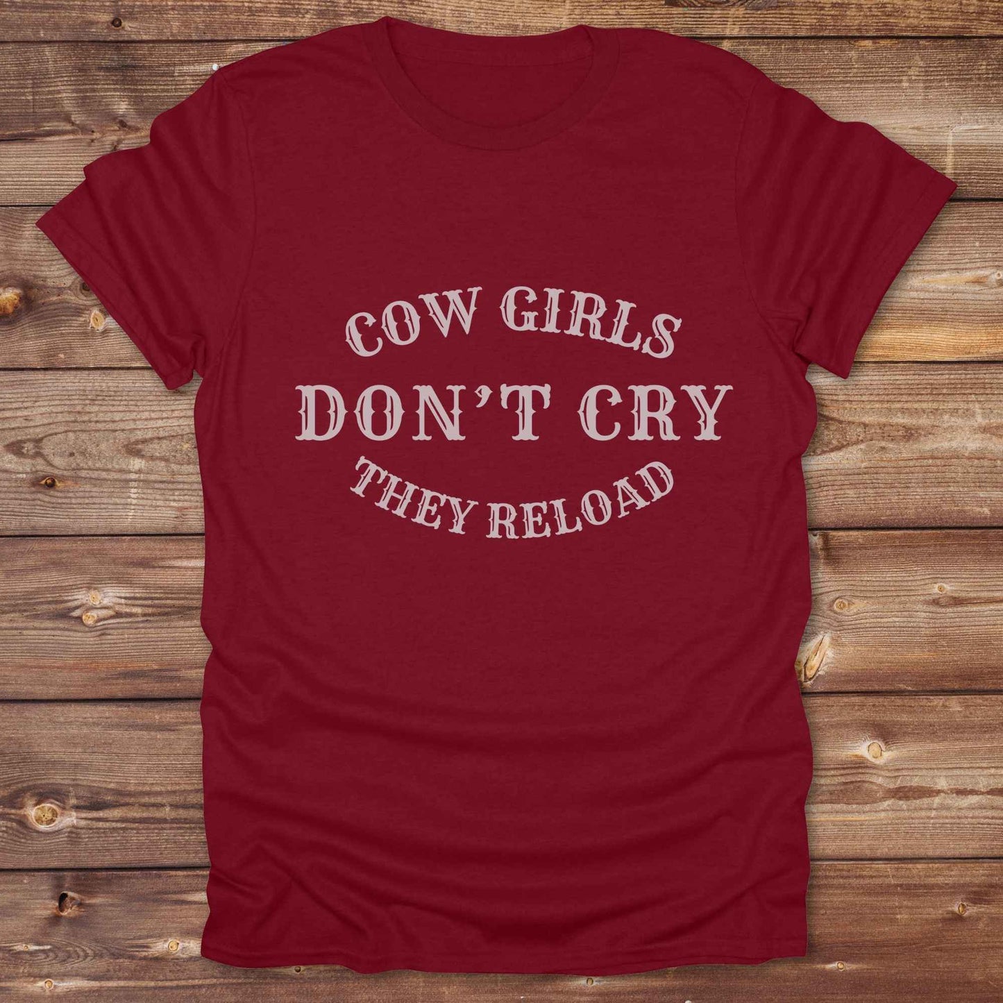 Cowgirls Don't Cry they Reload T-Shirt