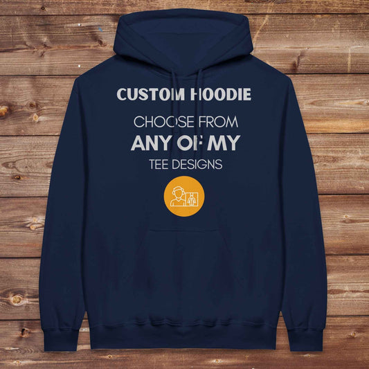 Custom Hoodie with any Tee Design