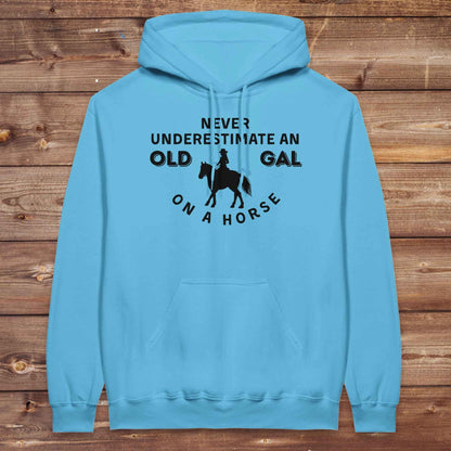 Never Underestimate an Old Gal on a Horse Hoodie