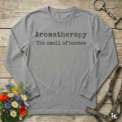 gray Aromatherapy Sweet Smell of Horses Long Sleeve Tee for Horse Lovers, Barn wear Riding Apparel